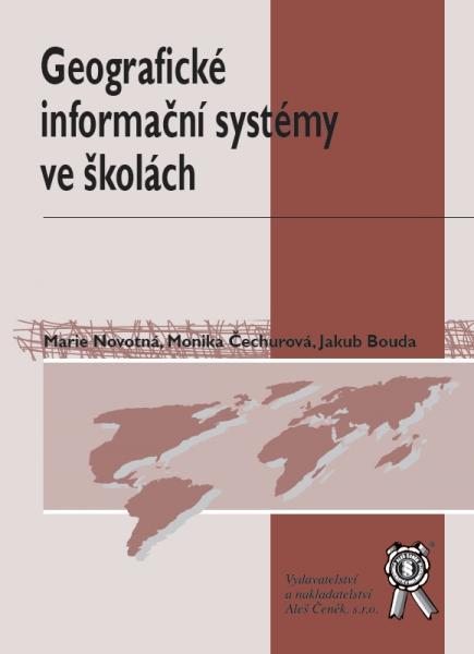 Kniha: Geografické informační systémy ve školách - Marie Novotná