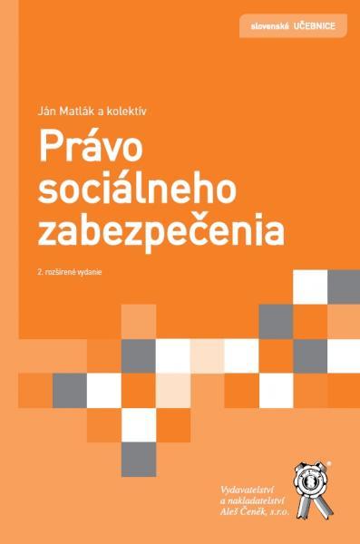 Kniha: Právo sociálneho zabezpečenia - Ján Matlák a kolektív