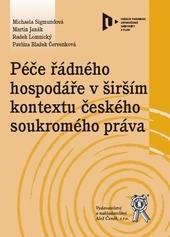 Kniha: Péče řádného hospodáře v širším kontextu českého soukromého práva - Radek Lomnický