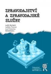 Kniha: Zpravodajství a zpravodajské služby - Luděk Michálek