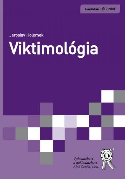 Kniha: Viktimológia - Jaroslav Holomek