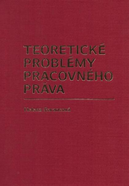 Kniha: Teoretické problémy pracovného práva - Helena Barancová