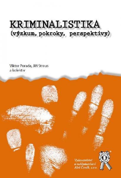 Kniha: Kriminalistika (výzkum, pokroky, perspektivy) - Viktor Porada