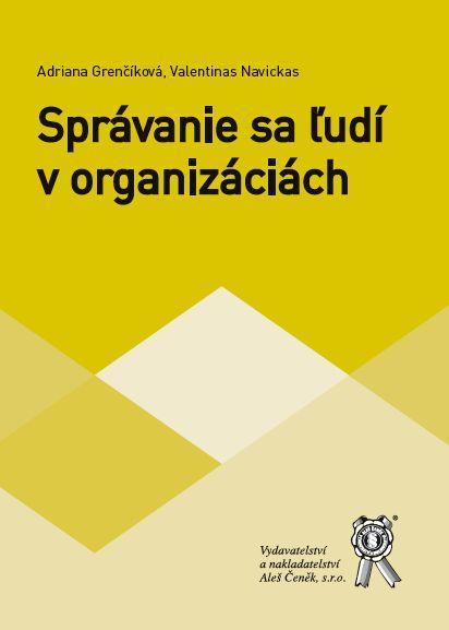 Kniha: Správanie sa ľudí v organizáciách - Adriana Grenčíková