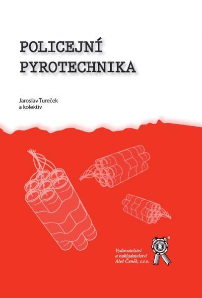 Kniha: Policejní pyrotechnika - Jaroslav Tureček a kolektív