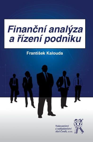 Kniha: Finanční analýza a řízení podniku - František Kalouda