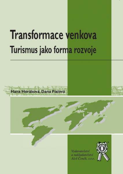 Kniha: Transformace venkova - Turismus jako forma rozvoje - Hana Horáková