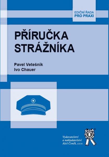 Kniha: Příručka strážníka - Pavel Vetešník