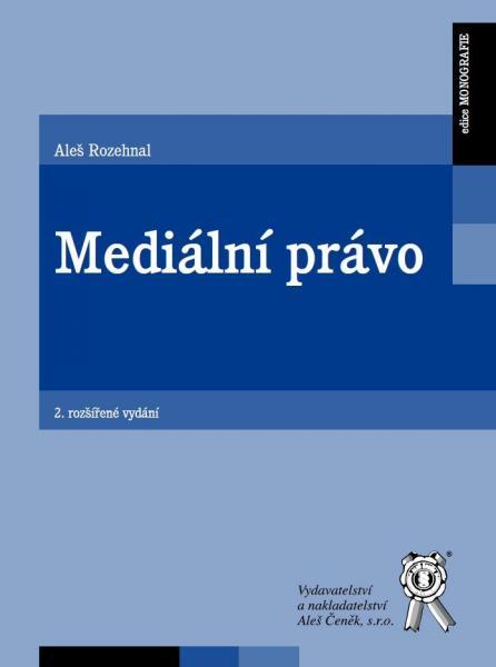 Kniha: Mediální právo - Aleš Rozehnal