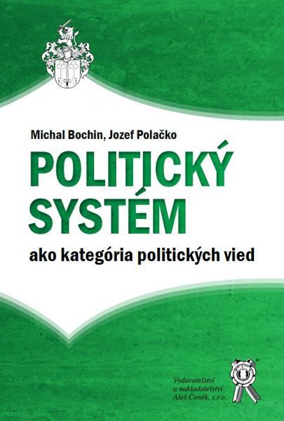 Kniha: Politický systém ako kategória politických vied - Michal Bochin