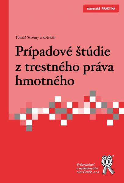 Kniha: Prípadové štúdie z trestného práva hmotného - Tomáš Strémy