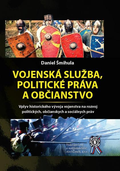 Kniha: Vojenská služba, politické práva a občianstvo - Daniel Šmihula