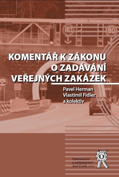 Kniha: Komentář k zákonu o zadávání veřejných zakázek - Pavel Herman