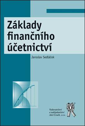 Kniha: Základy finančního účetnictví - Jaroslav Sedláček