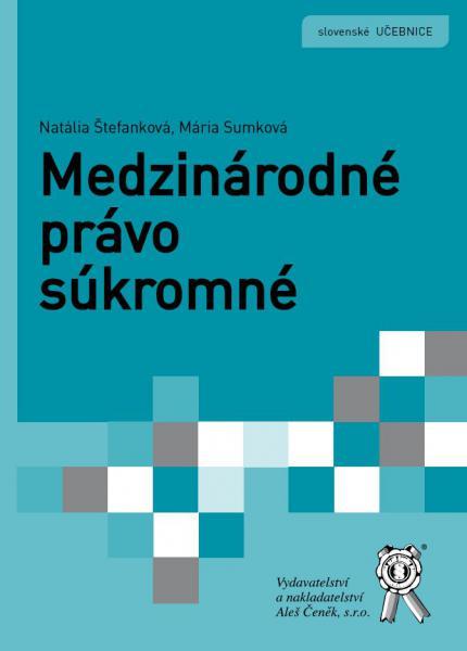 Kniha: Medzinárodné právo súkromné - Natalia Štefanková