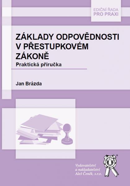 Kniha: Základy odpovědnosti v přestupkovém zákoně - Jan Brázda