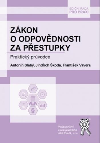 Kniha: Zákon o odpovědnosti za přestupky - Antonín Slabý