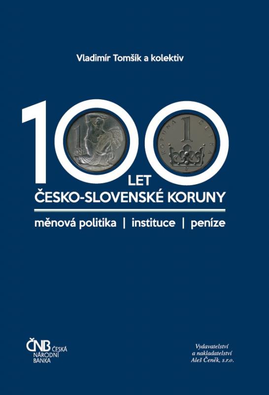 Kniha: 100 let česko-slovenské koruny - Vladimír Tomšík