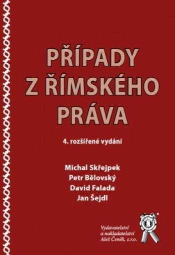 Kniha: Případy z římského práva, 4. vydání - Michal Skřejpek
