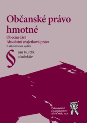 Kniha: Občanské právo hmotné (3. aktualizované vydání) - Jan Hurdík