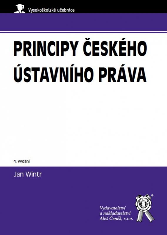 Kniha: Principy českého ústavního práva (4. vydání) - Jan Wintr