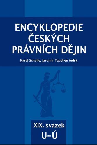 Kniha: Encyklopedie českých právních dějin -  XIX. svazek - Karel Schelle