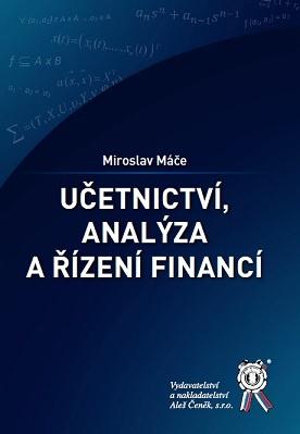 Kniha: Učetnitnictví, analýza a řízení financí - Miroslav Máče