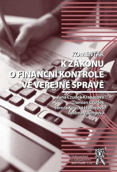 Kniha: Komentář k zákonu o finanční kontrole ve veřejné správě - Jana Czudek Kranecová