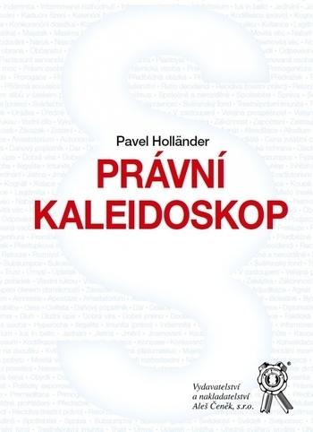 Kniha: Právní kaleidoskop - Pavel Holländer