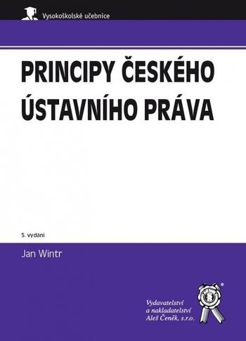 Kniha: Principy českého ústavního práva, 5. vydání - Jan Wintr