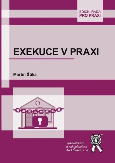 Kniha: Exekuce v praxi - Martin Štika