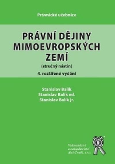 Kniha: Právní dějiny mimoevropských zemí, 4. rozšířené vydání - Stanislav Balík