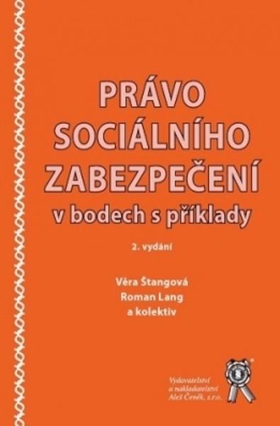 Kniha: Právo sociálního zabezpečení v bodech s příklady, 2. vydání - Kolektív autorov