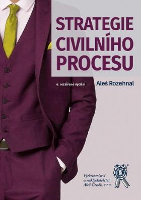 Kniha: Strategie civilního procesu - Aleš Rozehnal