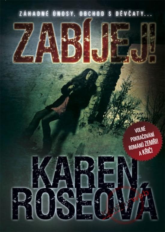 Kniha: Zabíjej! - Roseová Karen