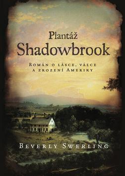 Kniha: Plantáž Shadowbrook - Beverly Swerling
