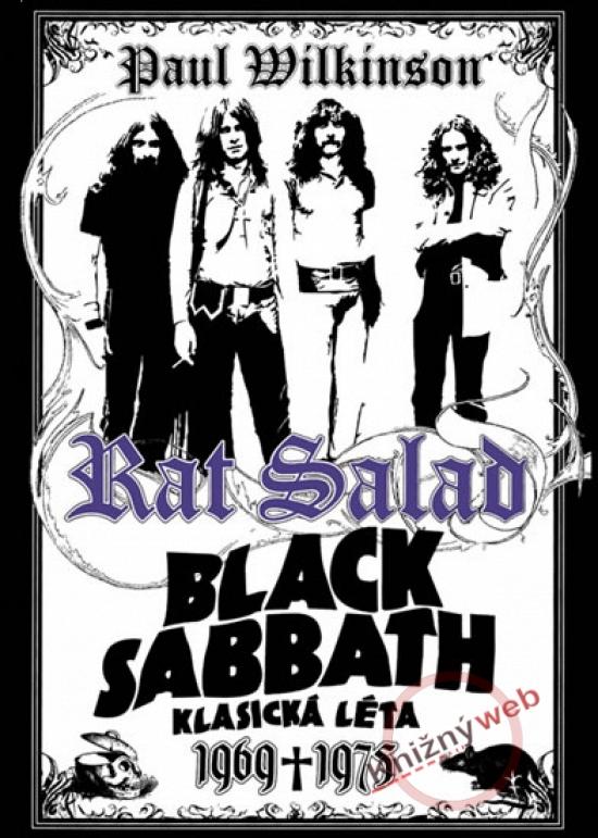 Kniha: Rat Salad - Black Sabbath: Klasická léta - Wilkinson Paul