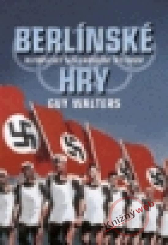 Kniha: Berlínské hry - Walters Guy