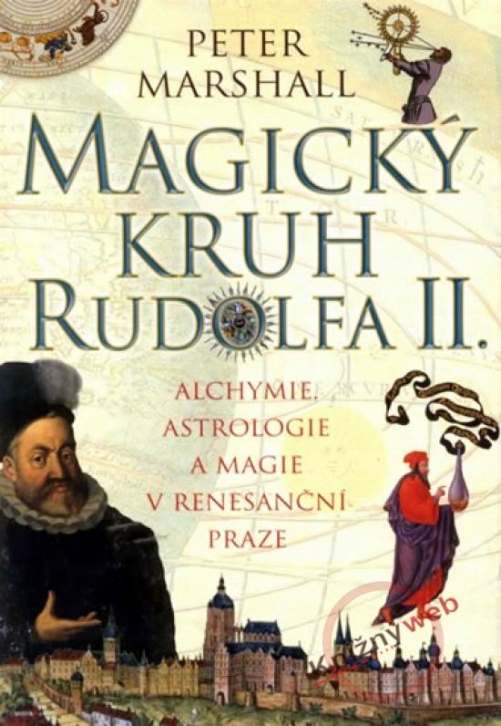 Kniha: Magický kruh Rudolfa II. - Marshall Peter