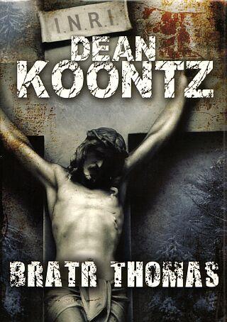 Kniha: Bratr Thomas - Koontz Dean