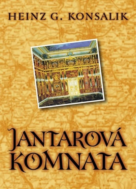 Kniha: Jantarová komnata - 2.vydání - Konsalik Heinz G.