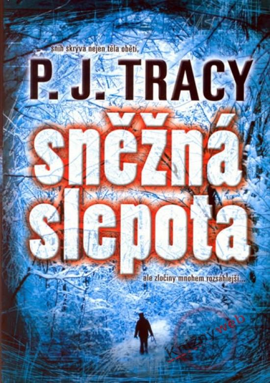 Kniha: Sněžná slepota - Tracy P. J.