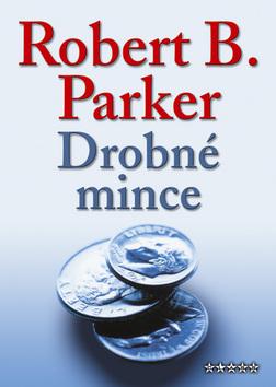 Kniha: Drobné mince - Parker Robert B.