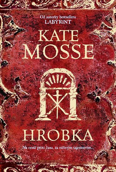 Kniha: Hrobka - Mossová Kate