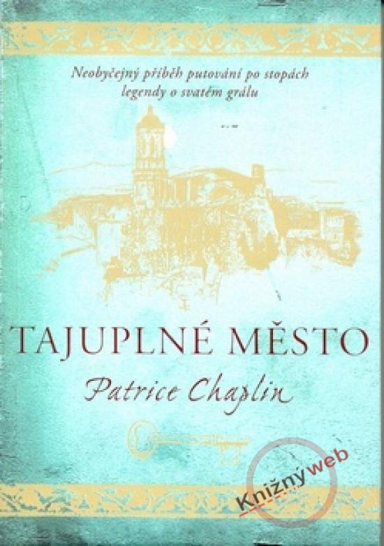 Kniha: Tajuplné město - Chaplin Patrice