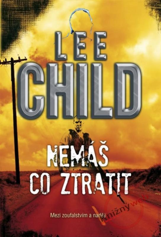 Kniha: Nemáš co ztratit - Child Lee