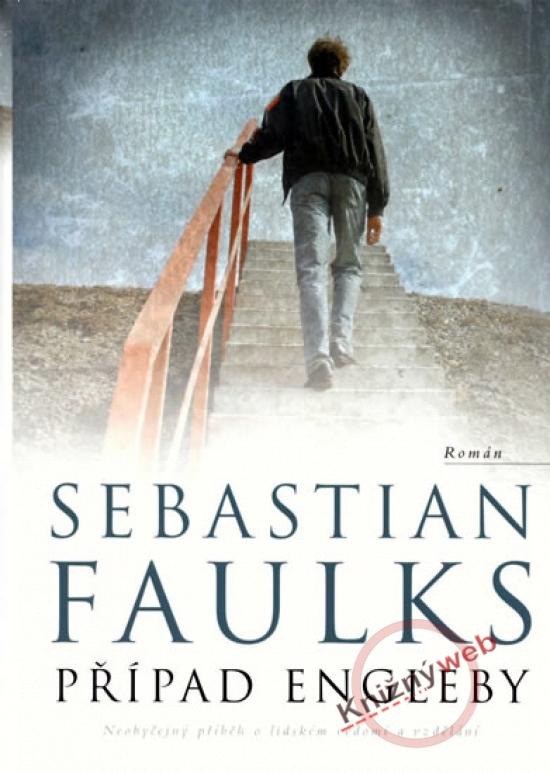 Kniha: Případ Engleby - Faulks Sebastian