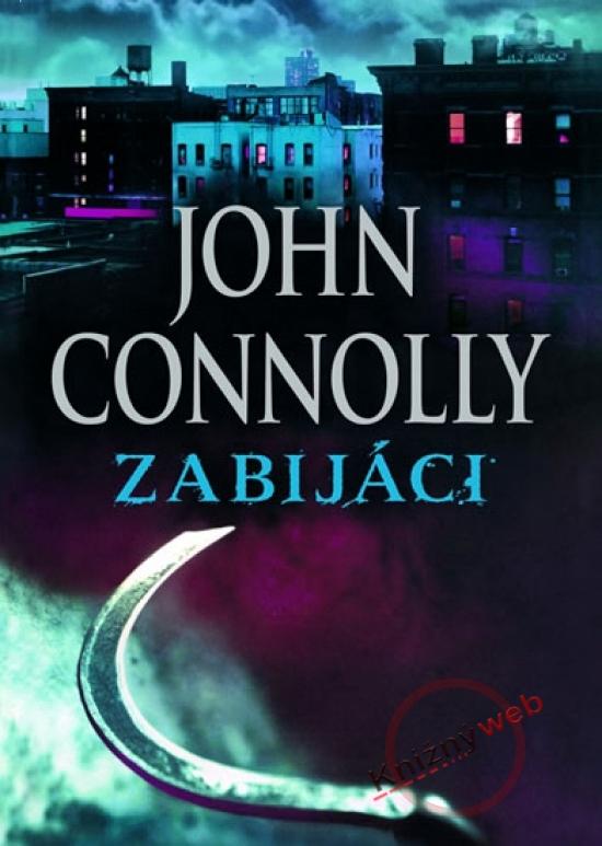 Kniha: Zabijáci - Connolly John