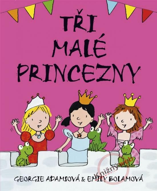 Kniha: Tři malé princeznykolektív autorov