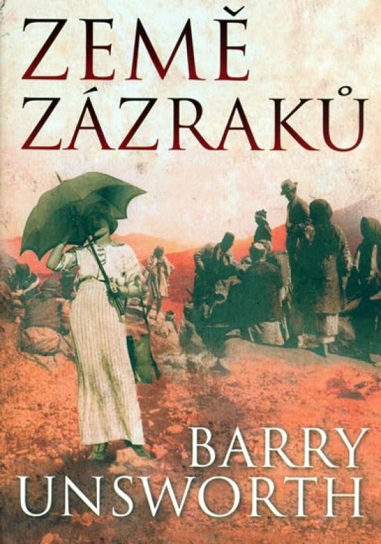 Kniha: Země zázraků - Unsworth Barry